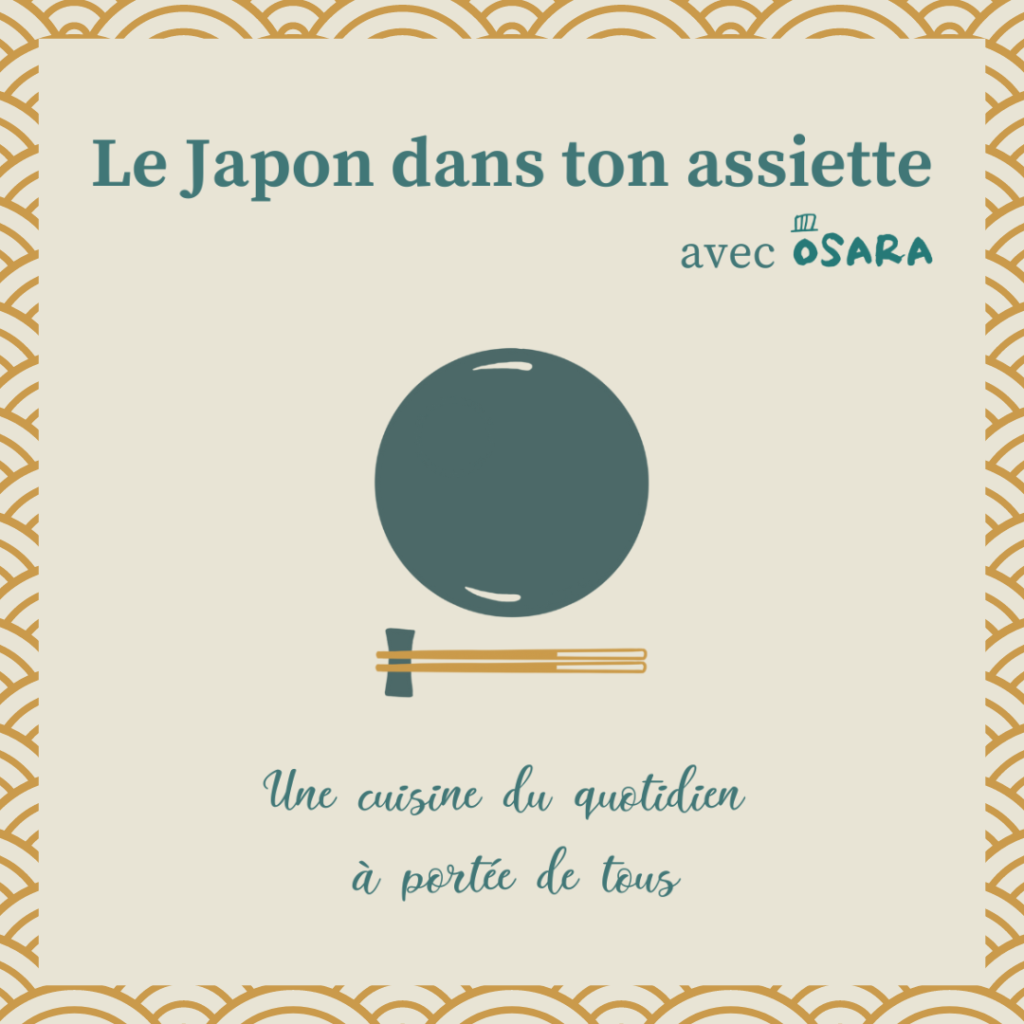 Apprendre à cuisiner japonais avec Osara Le Japon dans ton assiette